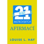 21 dní mistrovských afirmací – Hledejceny.cz