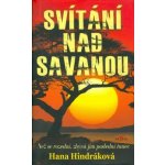 Svítání nad savanou - Hana Hindráková – Hledejceny.cz