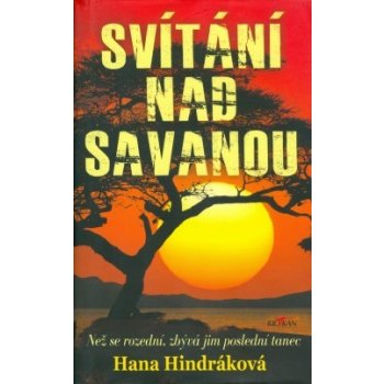 Svítání nad savanou - Hana Hindráková