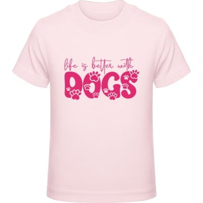 Premium Tričko pro Děti Nápis Se psy je život lepší Křídová růžová Dětské – Zboží Dáma
