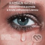 Alexandrova pomsta a kruté odhalenie Lianou - Andrea Guzel – Hledejceny.cz