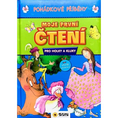 Pohádkové příběhy - Moje první čtení pro holky a kluky – Zboží Mobilmania