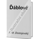 Ďáblové Běsi Fjodor Michajlovič Dostojevskij