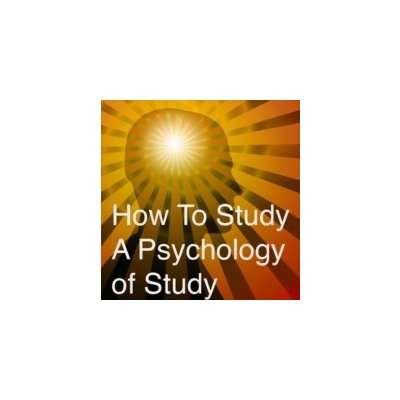 How to Study A Psychology Of Study - Kitson Harry, Simpson Paul