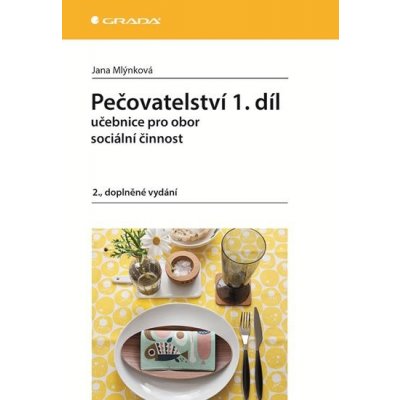 Pečovatelství 1.díl - Mlýnková Jana – Hledejceny.cz