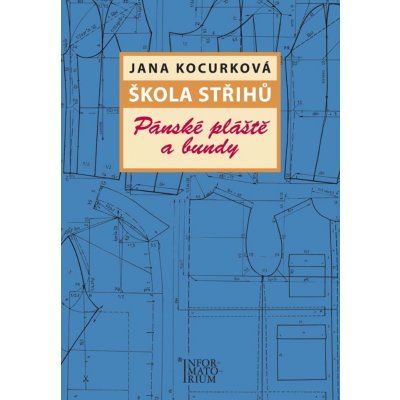 Škola střihů - Pánské pláště a bundy - Jana Kocurková