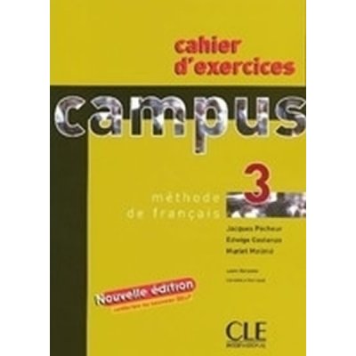 CAMPUS 3 CAHIER D´EXERCICES - GIRARDET, J.;MOLINIE, M.;PECHE...