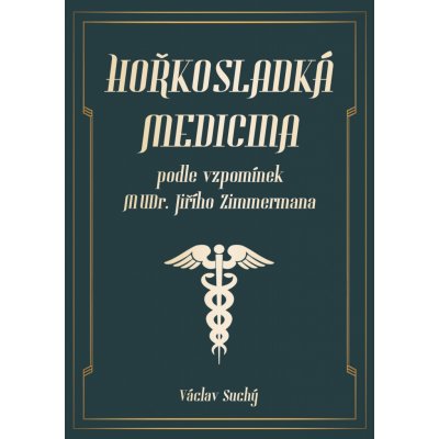 Hořkosladká medicina - Václav Suchý – Zbozi.Blesk.cz