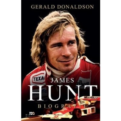 James Hunt. Biografie – Zboží Mobilmania