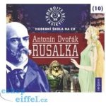 Nebojte se klasiky 10 Antonín Dvořák Rusalka – Hledejceny.cz