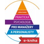 Praktická psychologie pro manažery a personalisty – Hledejceny.cz