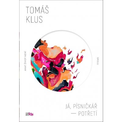 Já, písničkář - Potřetí (Tomáš Klus) – Hledejceny.cz