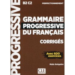 GRAMMAIRE PROGRESSIVE DU FRANCAIS: NIVEAU PERFECTIONNEMENT - CORRIGES CLE International