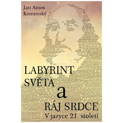 Jan Ámos Komenský: Labyrint světa a ráj srdce Kniha