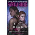 DEAD HEAT BRIGGS PATRICIA Paperback – Zbozi.Blesk.cz