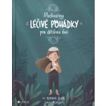 Mušlenčiny léčivé pohádky pro dětskou duši – Zboží Mobilmania