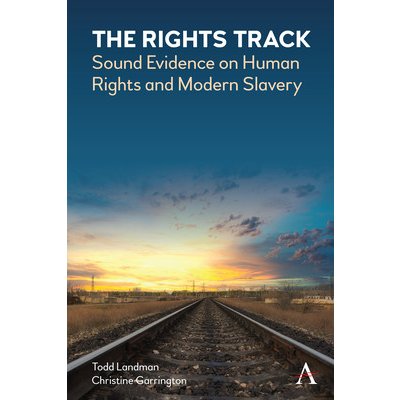 The Rights Track: Sound Evidence on Human Rights and Modern Slavery - (Landman Todd) – Hledejceny.cz