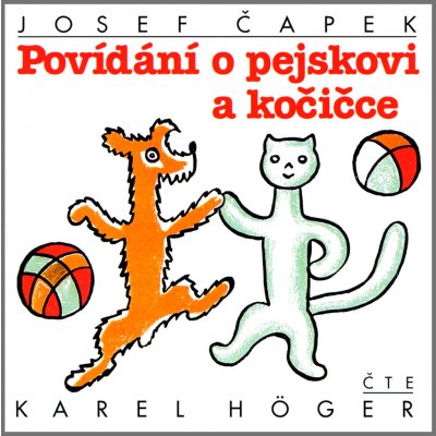 Povídání o pejskovi a kočičce - Josef Čapek, Karel Hoger – Zbozi.Blesk.cz