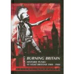 Burning Britain Historie punku ve Velké Británii 1980-1984 Glasper Ian – Hledejceny.cz