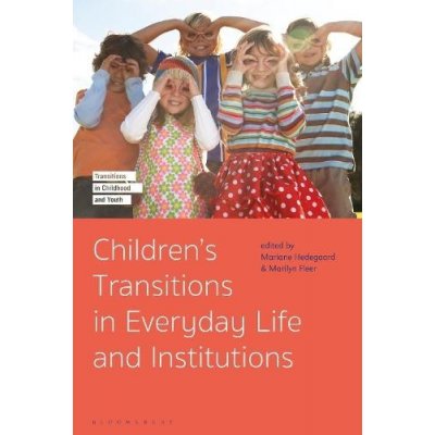 Childrens Transitions in Everyday Life and Institutions – Hledejceny.cz