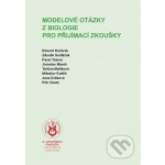 Modelové otázky z biologie pro přijímací zkoušky, 2. vydání - Eduard Kočárek – Sleviste.cz