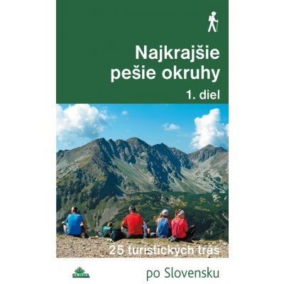 Najkrajšie pešie okruhy 1. diel