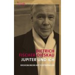 Jupiter und ich Fischer-Dieskau DietrichPevná vazba – Hledejceny.cz