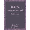 Elektronická kniha Reuss Gustáv - Grófka Mária Betlenová