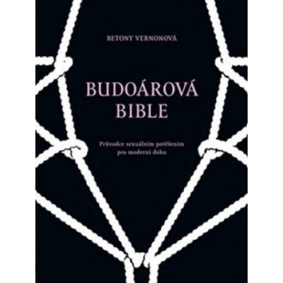 Budoárová bible - Betony Vernonová, Francois Berthoud ilustrácie – Hledejceny.cz