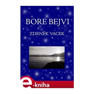 Bore bejvi - Zdeněk Vacek