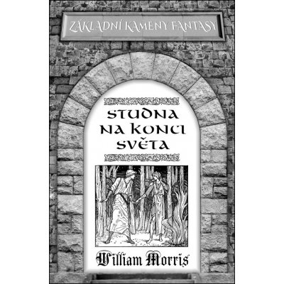 Studna na konci světa - William Morris – Zboží Mobilmania