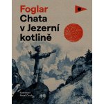 Chata v Jezerní kotlině | Jaroslav Foglar – Hledejceny.cz