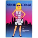 Žena, která mi ukradla život - Marian Keyes