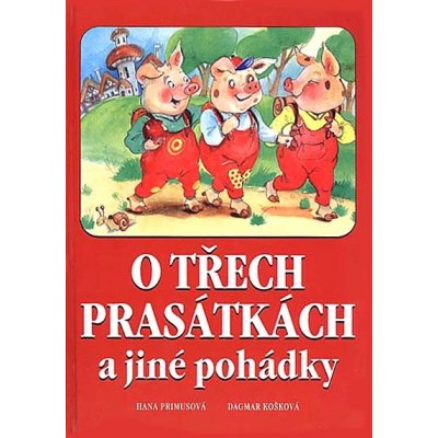 O třech prasátkách a jiné pohádky