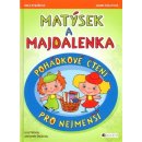 Matýsek a Majdalenka Pohádkové čtení pro nejmenší - Inka Rybářová; Marie Kšajtová; Antonín Šplíchal