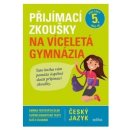 Přijímací zkoušky na víceletá gymnázia – český jazyk - Vlasta Gazdíková