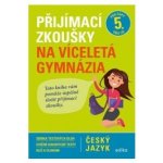 Přijímací zkoušky na víceletá gymnázia – český jazyk - Vlasta Gazdíková – Hledejceny.cz