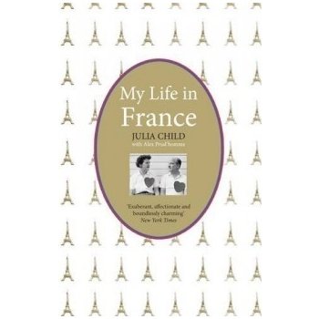 My Life in France Julia Child