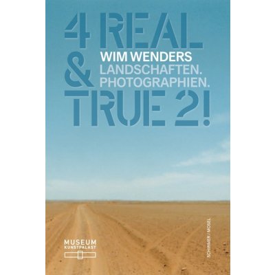 4 Real and True 2! - Wim Wenders