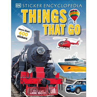 Sticker Encyclopedia Things That Go: More Than 600 Stickers DKPaperback