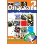 ON Y VA! 2 - Francouzština pro střední školy - učebnice + 2CD - Jitka Taišlová – Hledejceny.cz