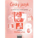 Český jazyk 8.r.ZŠ a víceletá gymnázia-pracovní sešit - Krausová,Pašková – Hledejceny.cz