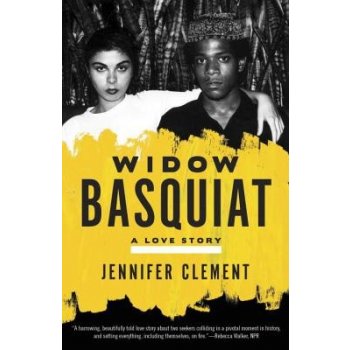 Widow Basquiat: A Love Story Clement JenniferPaperback