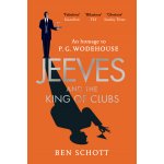 Jeeves and the King of Clubs - Ben Schott – Hledejceny.cz