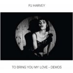 PJ Harvey - To Bring You My Love - Demos LP – Hledejceny.cz