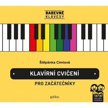 Klavírní cvičení pro začátečníky - Barevné klávesy - Štěpánka Cimlová