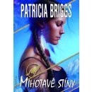 Mihotavé stíny - Patricia Briggs