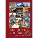 Architekti Zbuškovci - Peter Pásztor