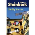 Sladký štvrtok - John Steinbeck – Hledejceny.cz