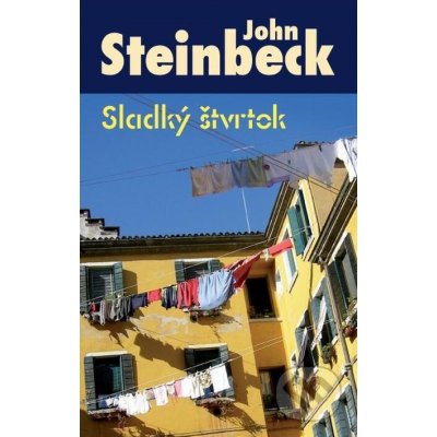 Sladký štvrtok - John Steinbeck – Hledejceny.cz